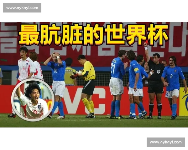 2002年世界杯韩国对西班牙争议之战与历史性晋级背后真相解析 2002年世界杯韩国对西班牙争议之战与历史性晋级背后真相解析